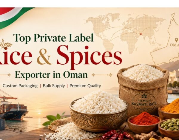 Top Private Label Rice & Spices Exporter in Oman